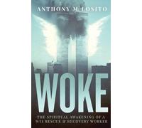 Anthony M Losit Woke, The Spiritual Awakening of a 9/11 Rescue & Rec (Tascabile)