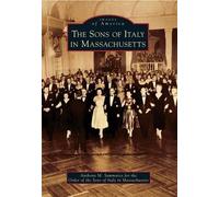 Anthony M. Sammarco The Sons of Italy in Massachusetts (Tascabile)