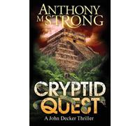 Anthony M Strong Cryptid Quest (Tascabile) He John Decker Supernatural Thriller