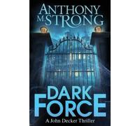 Anthony M Strong Dark Force (Tascabile) John Decker Supernatural Thriller