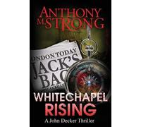 Anthony M Strong Whitechapel Rising (Tascabile) John Decker