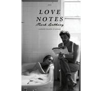 Anthony Mark Love Notes Revised + Expanded/ BOOK NUOVO