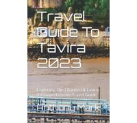 Anthony Mark Travel Guide To Tavira 2023 (Tascabile)
