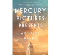 Anthony Marra Mercury Pictures Presents (Copertina rigida)