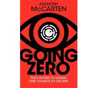 Anthony McCarten Going Zero (Copertina rigida)