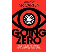 Anthony McCarten Going Zero (Copertina rigida)