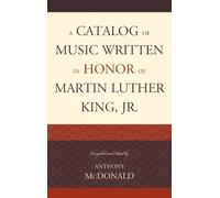 Anthony McDonal A Catalog of Music Written in Honor of Martin (Copertina rigida)