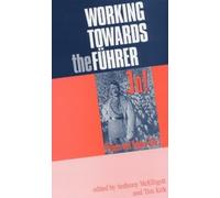 Anthony McElligott Mcelligott Anthony Working Towards the FüHrer (Tascabile)