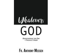 Anthony Messeh "Whatever, God" (Copertina rigida)