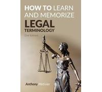 Anthony Metivier How To Learn And Memorize Legal Terminology (Tascabile)
