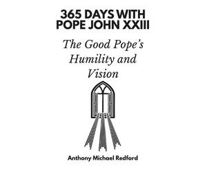 Anthony Michael Redford 365 Days Press 365 Days with Pope John XXIII (Tascabile)
