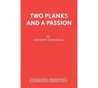 Anthony Minghella Two Planks and a Passion (Tascabile)