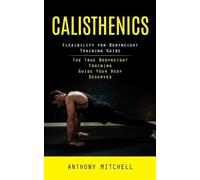 Anthony Mitchell Calisthenics (Tascabile)