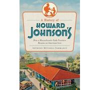 Anthony Mitchell Sammarco A History of Howard Johnson's (Tascabile)