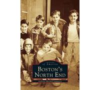 Anthony Mitchell Sammarco Boston's North End (Copertina rigida)