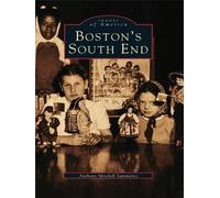 Anthony Mitchell Sammarco Boston's South End (Tascabile) Images of America