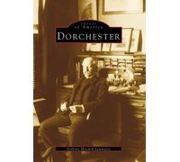 Anthony Mitchell Sammarco Dorchester (Tascabile) Images of America