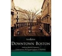 Anthony Mitchell Sammarco Downtown Boston (Tascabile) Then and Now