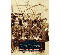 Anthony Mitchell Sammarco East Boston (Tascabile) Images of America