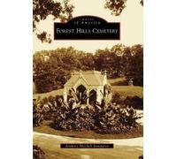 Anthony Mitchell Sammarco Forest Hills Cemetery (Tascabile) Images of America