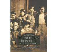 Anthony Mitchell Sammarco Il North End Di Boston (Tascabile) Images of America