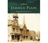 Anthony Mitchell Sammarco Jamaica Plain (Tascabile) Then & Now