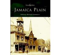 Anthony Mitchell Sammarco Jamaica Plain (Tascabile) Then & Now