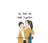 Anthony Mitchell The Path We Walk Together (Tascabile)