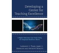 Anthony Moretti Lawrence A. Tomei Developing a Center for Te (Copertina rigida)