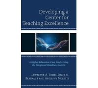 Anthony Moretti Lawrence A. Tomei Developing a Center for Te (Copertina rigida)