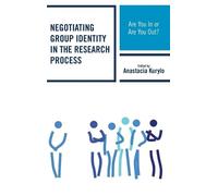 Anthony Naaeke Negotiating Group Identity in the Research Pro (Copertina rigida)