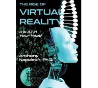 Anthony Napoleon The Rise of Virtual Reality (Copertina rigida)