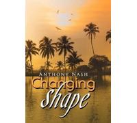 Anthony Nash Changing Shape (Copertina rigida)