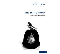 Anthony Neilson The Lying Kind (Tascabile) Modern Plays