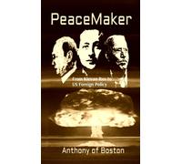 Anthony Of Boston PeaceMaker: From Kievan Rus to US Foreign Policy (Tascabile)