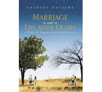 Anthony Onyekwe Marriage and Life after Death (Copertina rigida)
