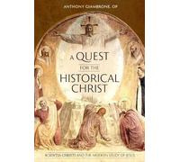 Anthony OP Giambrone A Quest for the Historical Christ (Tascabile)