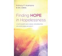 Anthony P Acampora Eric Oakes Finding Hope in Hopelessness (Copertina rigida)