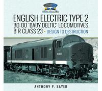 Anthony P Sayer English Electric Type 2 Bo-Bo 'Baby Deltic' L (Copertina rigida)