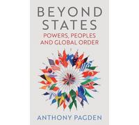 Anthony Pagden Beyond States (Copertina rigida)