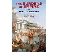 Anthony Pagden Burdens of Empire (Tascabile)