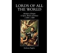 Anthony Pagden Lords of all the World (Tascabile)