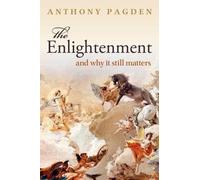 Anthony Pagden The Enlightenment (Tascabile)