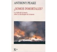 Anthony Peake ¿Somos Inmortales? (Tascabile)