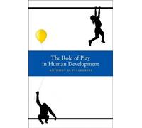 Anthony Pellegrini The Role of Play in Human Development (Copertina rigida)