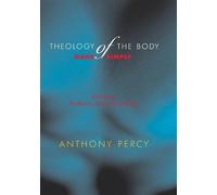 Anthony Percy Theology of the Body (Tascabile)
