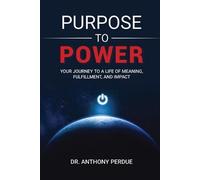 Anthony Perdue Purpose to Power (Tascabile)