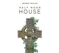 Anthony Phillips Half Moon House (Tascabile)