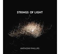 Anthony Phillips – Strings Of Light – CD – Expanded Edition – Esoteric
