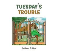 Anthony Phillips Tuesday’s Trouble (Tascabile)